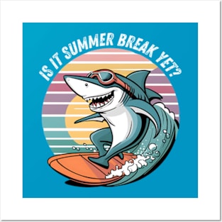 Funny Shark Out Of School Quote Is It Summer Break Yet Posters and Art